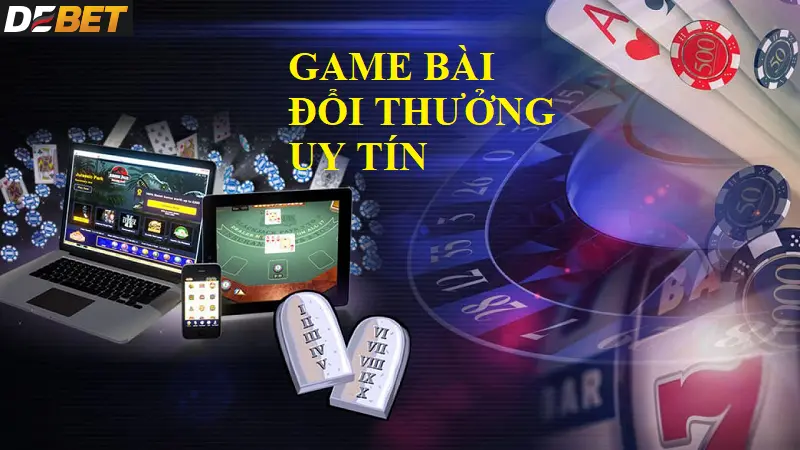 Sơ lược về Debet – Ông vua game bài đổi thưởng