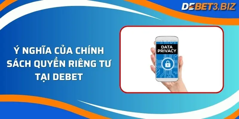 Ý nghĩa Debet đưa ra chính sách quyền riêng tư